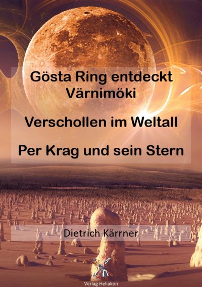 'Gösta Ring entdeckt Värnimöki; Verschollen im Weltall; Per Krag und sein'-Cover