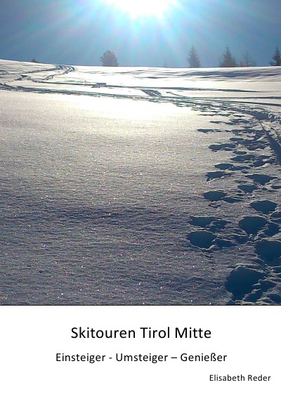 'Cover von Skitouren Tirol Mitte Einsteiger – Umsteiger – Genießer'-Cover