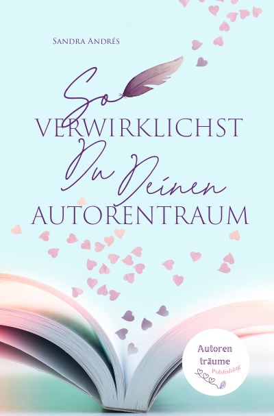 'Cover von So verwirklichst Du Deinen Autorentraum'-Cover