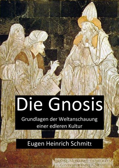 'Die Gnosis – Grundlagen der Weltanschauung einer edleren Kultur'-Cover