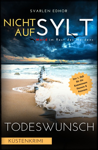 'Cover von NICHT AUF SYLT – Mord im Rest des Nordens [Küstenkrimi] Band 1: Todeswunsch – Buchhandelsausgabe'-Cover
