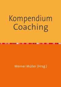 Kompendium Coaching - Werner Müller