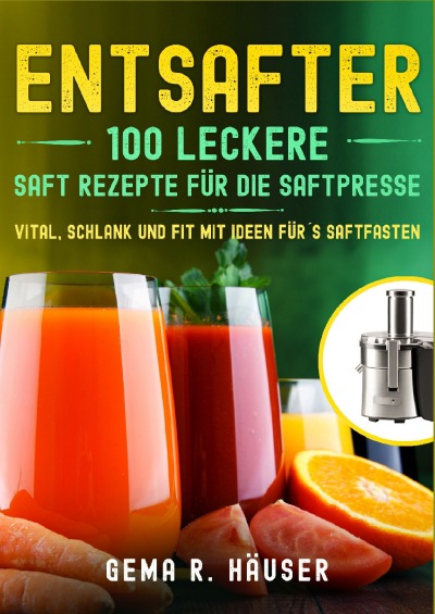 'Cover von Entsafter'-Cover