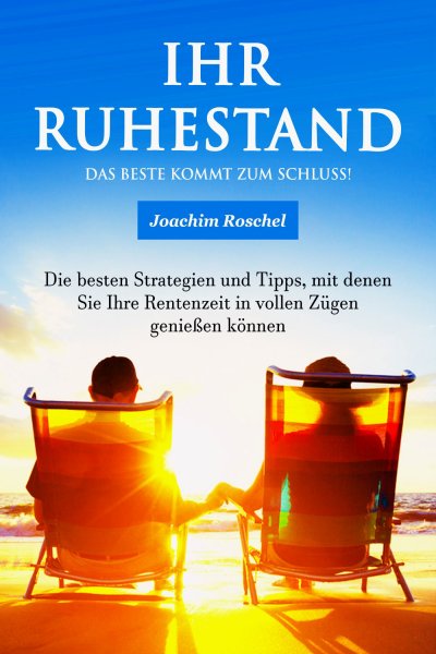 'IHR RUHESTAND – Das Beste kommt zum Schluss!'-Cover