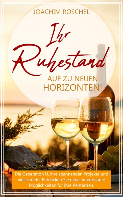 'IHR RUHESTAND – Auf zu neuen Horizonten!'-Cover