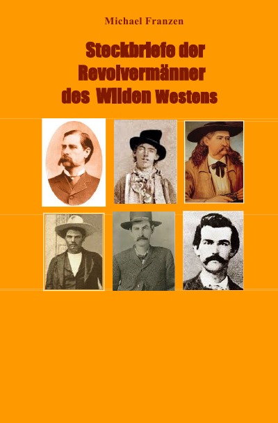 'Steckbriefe der Revolvermänner des Wilden Westens'-Cover