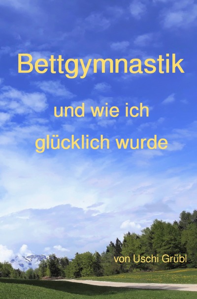 'Bettgymnastik und wie ich glücklich wurde'-Cover
