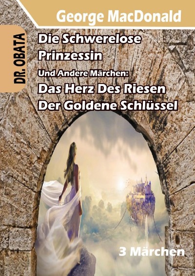 'Die Schwerelose Prinzessin, Das Herz des Riesen Und Der Goldene Schlüssel'-Cover