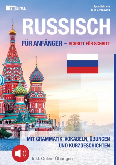 'Russisch für Anfänger – Schritt für Schritt: Mit Grammatik, Vokabeln, Übungen und Kurzgeschichten Inkl. Online-Übungen und Audiodateien'-Cover
