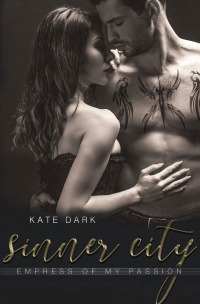 Sinner City - Empress of my Passion - Kate Dark