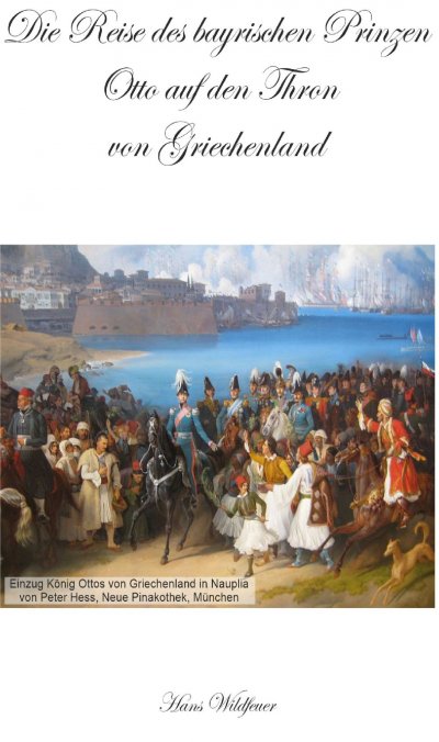 'Die Reise des bayrischen Prinzen Otto auf den Thron von Griechenland'-Cover