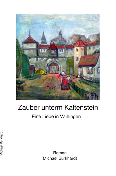 'Cover von Zauber unterm Kaltenstein – Eine Liebe in Vaihingen'-Cover