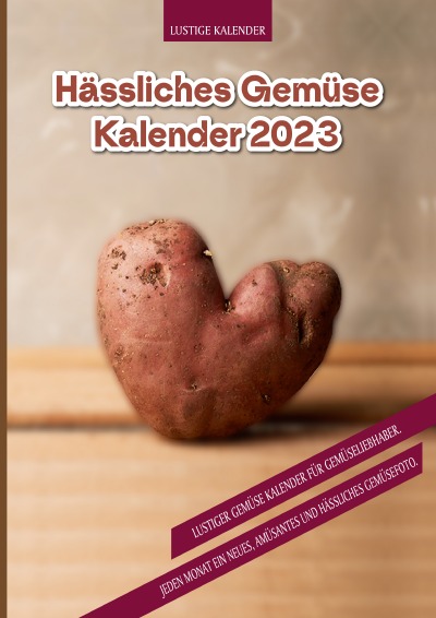 'Hässliches Gemüse Kalender 2023'-Cover