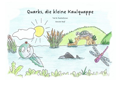 'Quarks, die kleine Kaulquappe'-Cover
