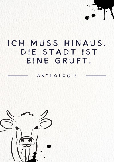 'Ich muss hinaus. Die Stadt ist eine Gruft. Anthologie'-Cover