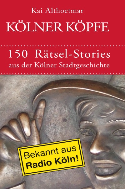 'Kölner Köpfe. 150 Rätsel-Stories aus der Kölner Stadtgeschichte'-Cover