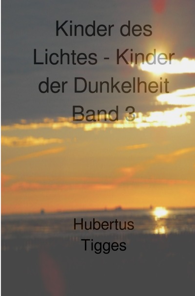 'Kinder des Lichtes-Kinder der Dunkelheit Band 3'-Cover