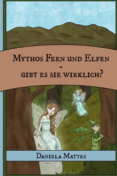 'Mythos Feen und Elfen – Gibt es sie wirklich?'-Cover