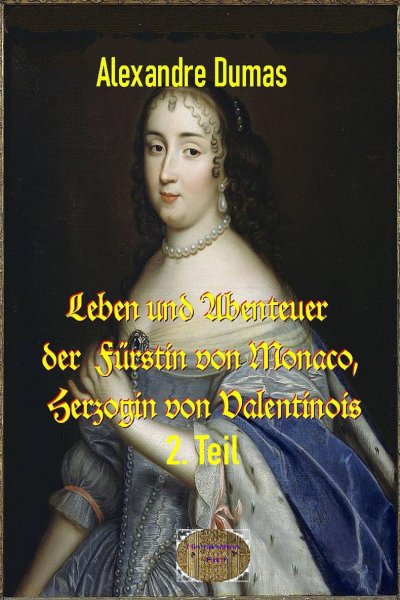 'Leben und Abenteuer  der  Fürstin von Monaco, Herzogin von Valentinois, 2. Teil'-Cover