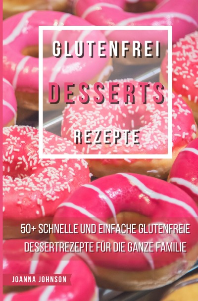 'Cover von Glutenfrei Desserts Rezepte'-Cover