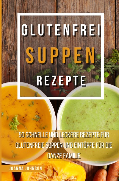 'Glutenfrei Suppen Rezepte'-Cover