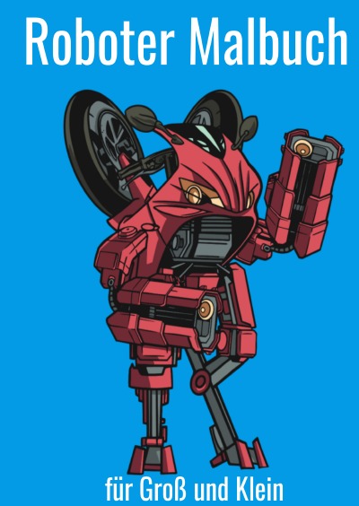 'Roboter Malbuch für Groß und Klein'-Cover