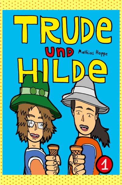 'Trude und Hilde Band 1'-Cover