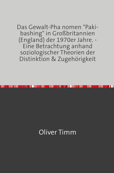 'Cover von Das Gewalt-Phänomen „Paki-bashing“ in Großbritannien (England) der 1970er Jahre.'-Cover