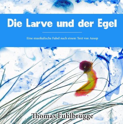 'Die Larve und der Egel'-Cover