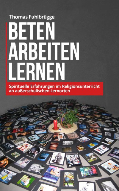 'Cover von Beten Arbeiten Lernen'-Cover