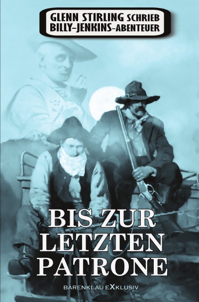 'Cover von Glenn Stirling schrieb Billy-Jenkins-Abenteuer: Bis zur letzten Patrone'-Cover