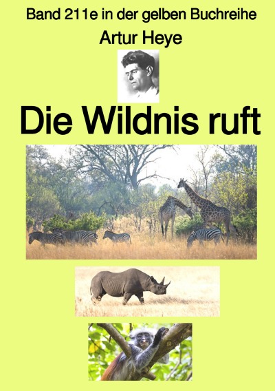 'Die Wildnis ruft – Wildtier-Fotograf in Ost-Afrika – Band 211e in der gelben Buchreihe – bei Jürgen Ruszkowski'-Cover