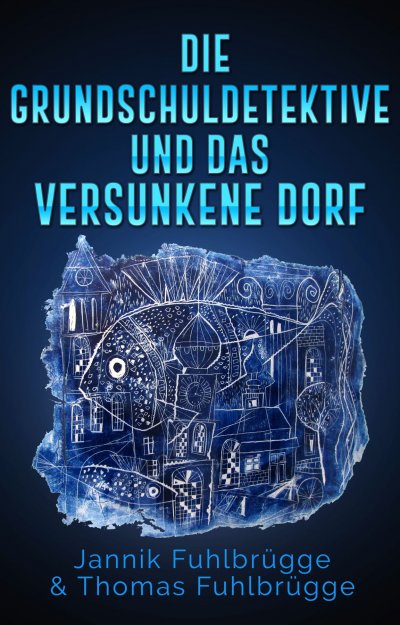 'Die Grundschuldetektive und das versunkene Dorf'-Cover