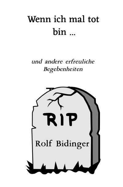'Cover von Wenn ich mal tot bin …'-Cover