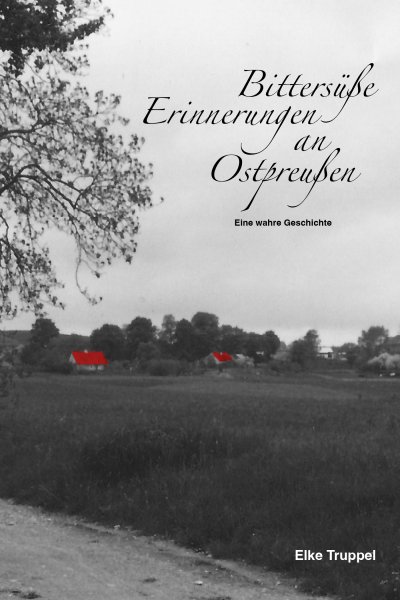 'Bittersüße Erinnerungen an Ostpreußen'-Cover