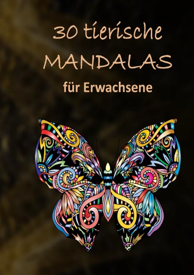 'Cover von 30 tierische Mandalas: Malbuch für Erwachsene mit entspannenden und inspirierenden Designs'-Cover