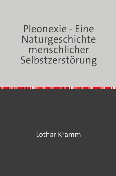'Cover von Pleonexie – Eine Naturgeschichte menschlicher Selbstzerstörung'-Cover