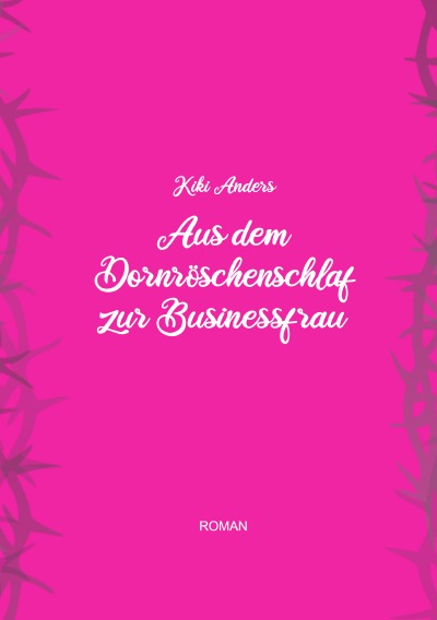 'Aus dem Dornröschenschlaf zur Businessfrau'-Cover