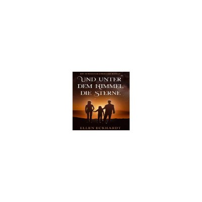 'Cover von Und unter dem Himmel die Sterne'-Cover