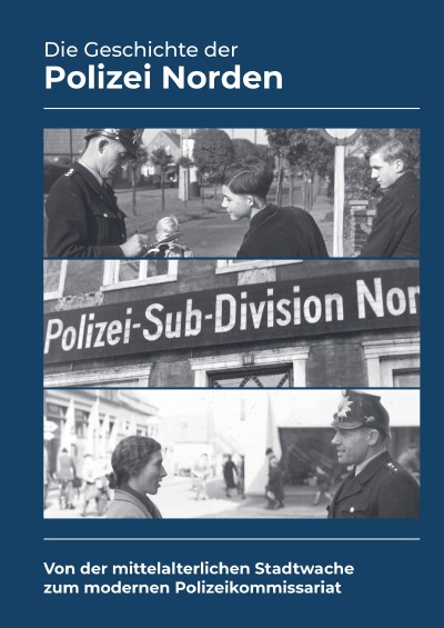 'Cover von Die Geschichte der Polizei Norden (Hardcover-Premiumversion)'-Cover