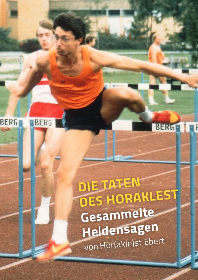 'Die Taten des Horaklest  – Gesammelte  Heldensagen'-Cover