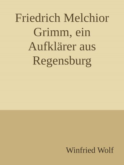 'Friedrich Melchior Grimm, ein Aufklärer aus Regensburg'-Cover