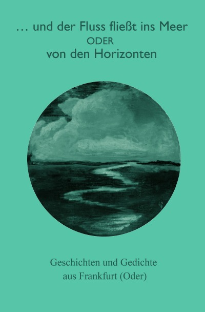 'Cover von …und der Fluss fließt ins Meer'-Cover