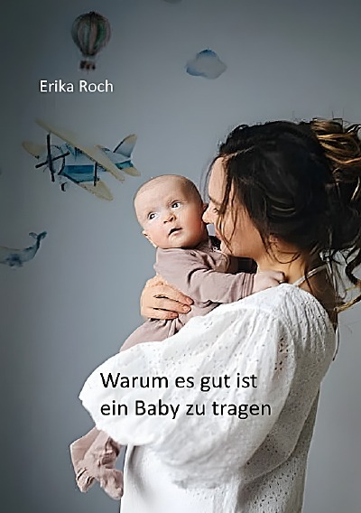 'Warum es gut ist, ein Baby zu tragen'-Cover