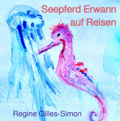 'Cover von Seepferd Erwann auf Reisen'-Cover