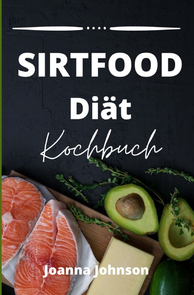 'Sirtfood Diät  Kochbuch'-Cover
