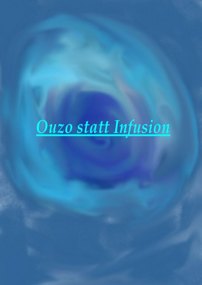 'Ouzo statt Infusion'-Cover