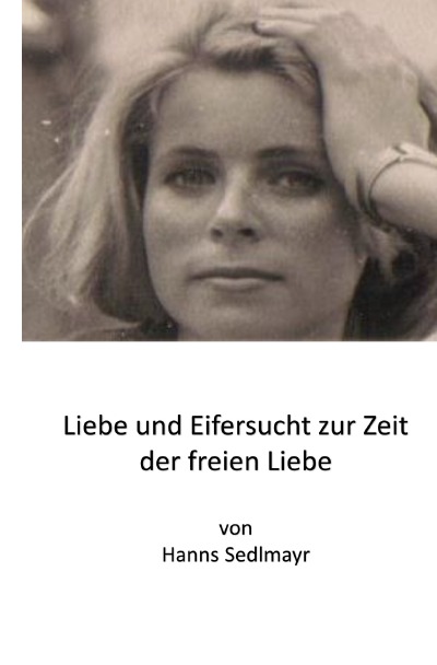 'Cover von Liebe und Eifersucht zur Zeit der freien Liebe'-Cover