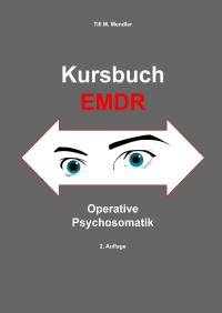 Kursbuch EMDR - Operative Psychosomatik - Till M. Mendler