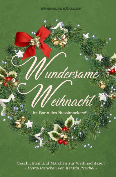 'Wundersame Weihnacht – Im Bann des Nussknackers: Geschichten und Märchen zur Weihnachtszeit'-Cover